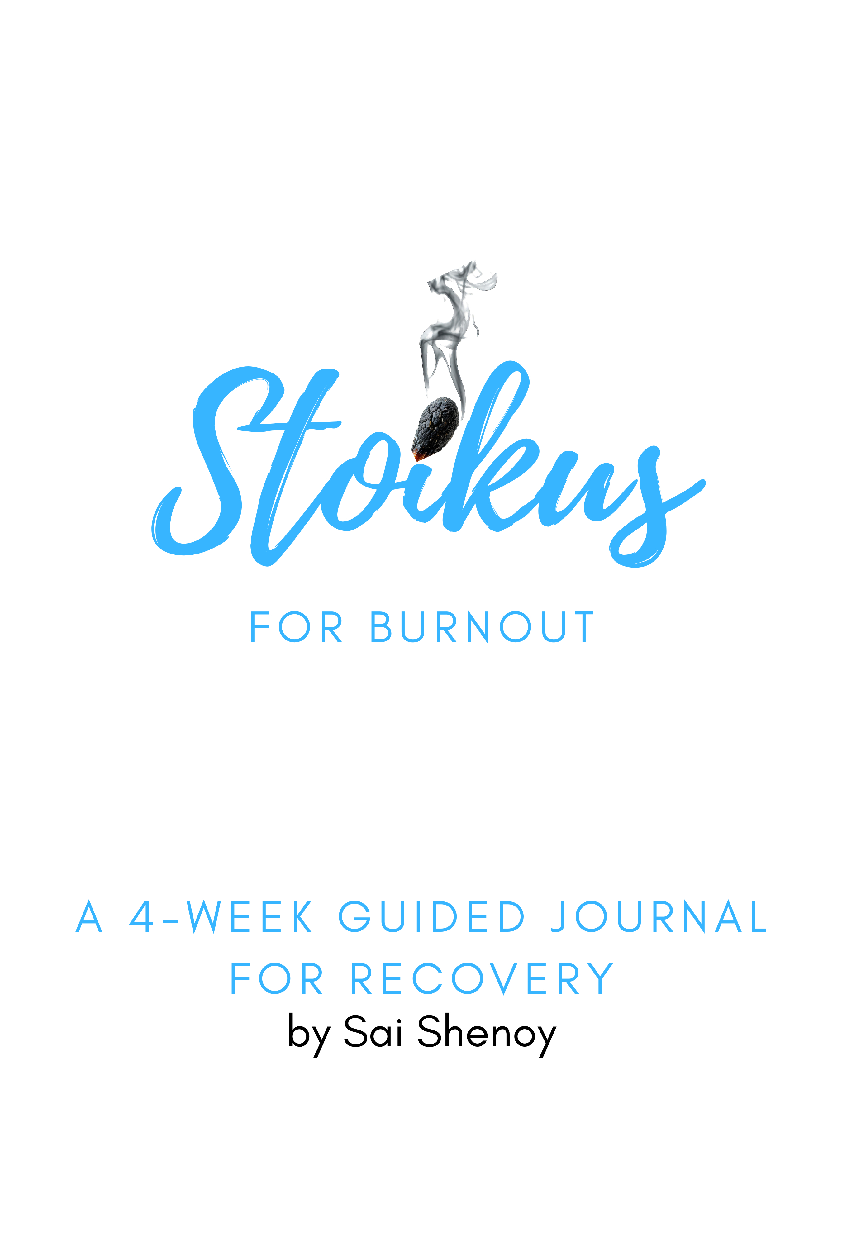 Stoikus for Burnout - A 4-Week Guided Journal for Recovery